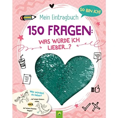 Afbeelding van So bin ich! Mein Eintragbuch. 150 Fragen: Was würde ich lieber ...? Ab 8