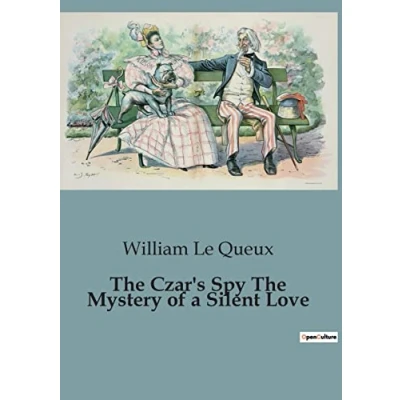 Afbeelding van The Czar&#039;s Spy Mystery of a Silent Love