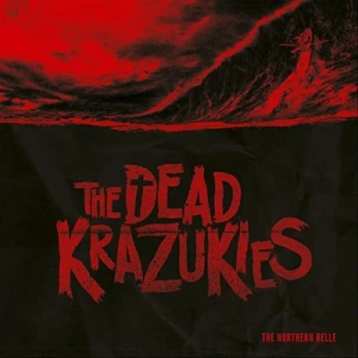 Afbeelding van Dead Krazukies Northern Belle (LP)