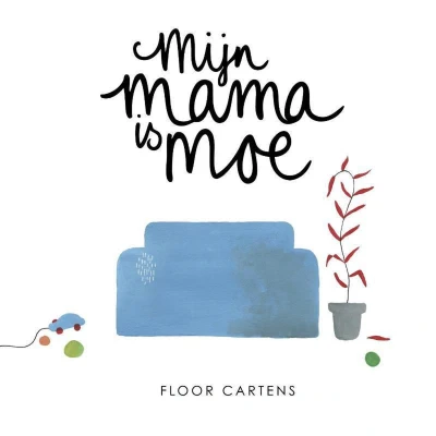 Afbeelding van Mijn mama is moe