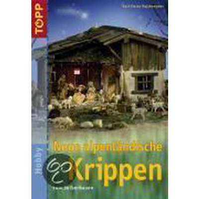 Afbeelding van Neue alpenländische Krippen zum Selberbauen