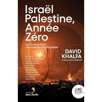Afbeelding van ISRAEL PALESTINE ANNEE ZERO LE 7 OCTOBRE 2023 UNE ONDE DE CH