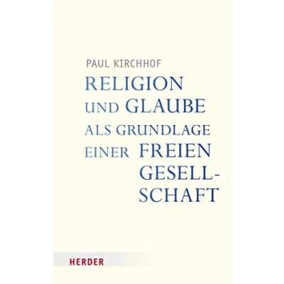 Afbeelding van Religion Und Glaube ALS Grundlage Einer Freien Gesellschaft