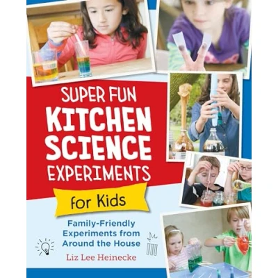 Afbeelding van Super Fun Kitchen Science Experiments for Kids