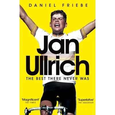 Afbeelding van Jan Ullrich: The Best There Never Was