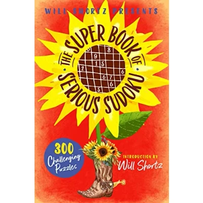 Afbeelding van Will Shortz Presents the Super Book of Serious Sudoku: 300 Challenging Puzzles