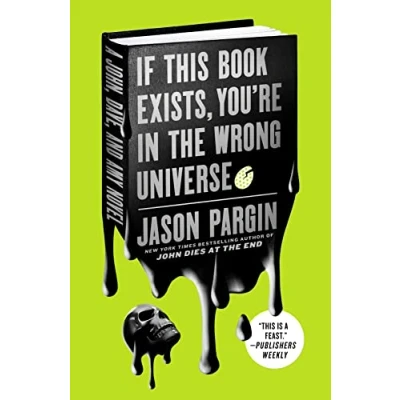 Afbeelding van John Dies at the End If This Book Exists, You&#039;re in Wrong Universe
