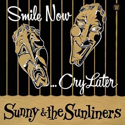 Afbeelding van Sunny &amp; The Sunliners Smile Now, Cry Later (CD)