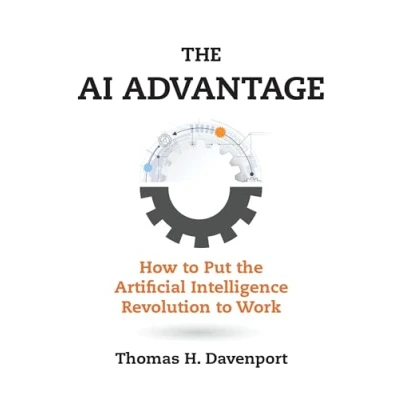 Afbeelding van the AI Advantage How to Put Artificial Intelligence Revolution Work Management on Cutting Edge