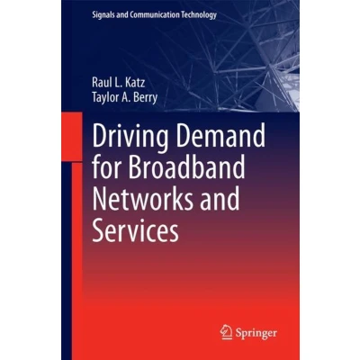 Afbeelding van Driving Demand for Broadband Networks and Services