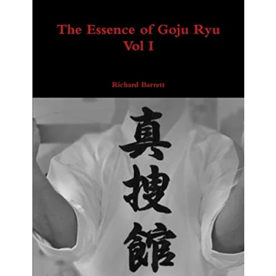 Afbeelding van The Essence of Goju Ryu Vol I