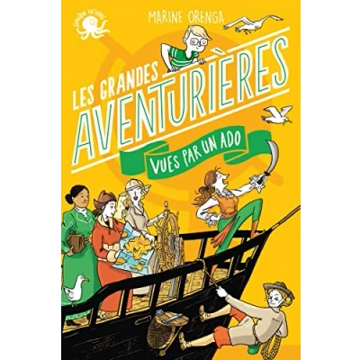 Afbeelding van 100 % Bio Les Grandes Aventurières vues par un ado