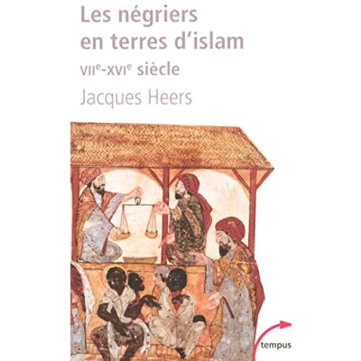 Afbeelding van Les Negriers En Terre D&#039;islam Viie Xvie Siecle