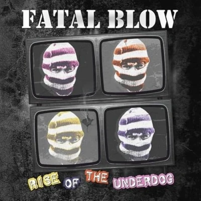 Afbeelding van Fatal Blow Rise Of The Underdog (LP)