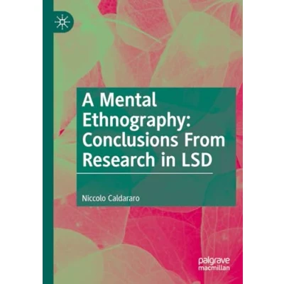 Afbeelding van A Mental Ethnography: Conclusions from Research in LSD