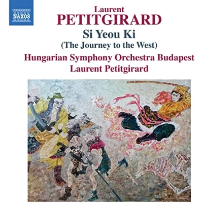 Afbeelding van Hungarian Symphony Orchestra Budapest, Laurent Petitgirard Si Yeou Ki (The Journey To The West) (CD)