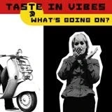Afbeelding van Taste In Vibes What Is Going On? (LP)