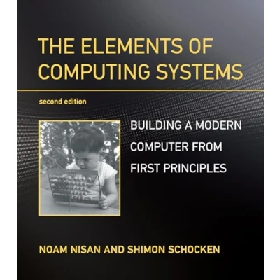 Afbeelding van The Elements of Computing Systems