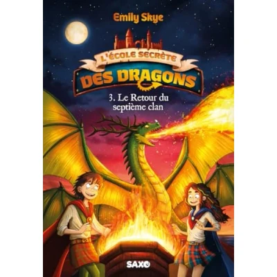 Afbeelding van L&#039;ECOLE SECRETE DES DRAGONS,3:LE RETOUR DU SEPTIEME CLAN