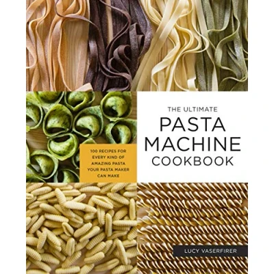 Afbeelding van The Ultimate Pasta Machine Cookbook