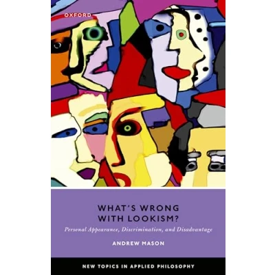 Afbeelding van New Topics in Applied Philosophy What&#039;s Wrong with Lookism?