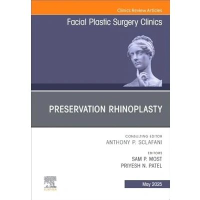 Afbeelding van The Clinics: SurgeryVolume 33 2 Preservation Rhinoplasty, An Issue of Facial Plastic Surgery Clinics North America