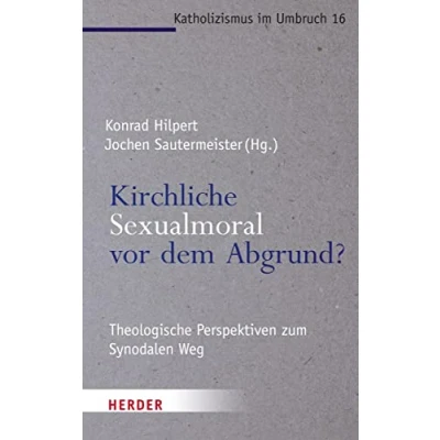 Afbeelding van Kirchliche Sexualmoral VOR Dem Abgrund?
