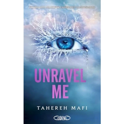 Afbeelding van SHATTER ME,02:UNRAVEL ME