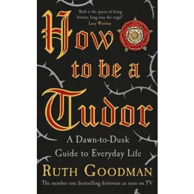 Afbeelding van How to be a Tudor