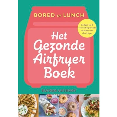 Afbeelding van Bored of lunch Het gezonde airfryer boek