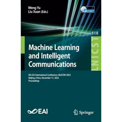 Afbeelding van Lecture Notes of the Institute for Computer Sciences, Social Informatics and Telecommunications Engineering Machine Learning Intelligent Communication