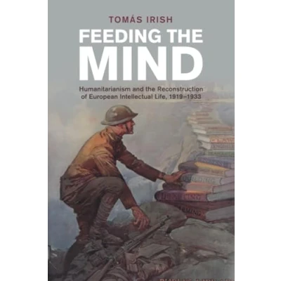 Afbeelding van Studies in the Social and Cultural History of Modern Warfare Feeding Mind
