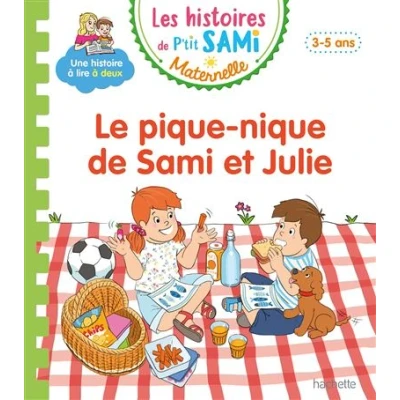Image de Les histoires de P&#039;tit Sami Maternelle (3 5 ans) : Le pique nique et Julie