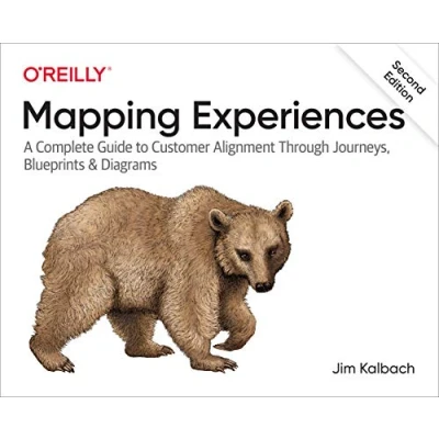 Afbeelding van Mapping Experiences A Complete Guide to Creating Value Through Journeys, Blueprints, and Diagrams Customer Alignment