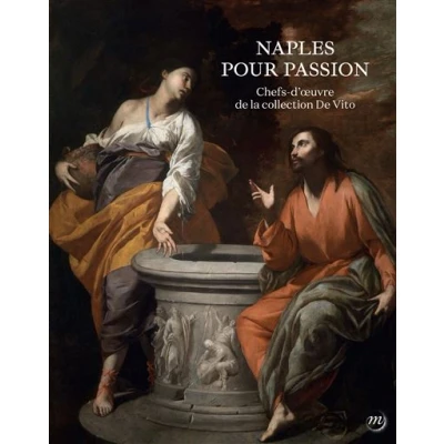 Image de Naples pour passion. chefs doeuvre de la fondation vito