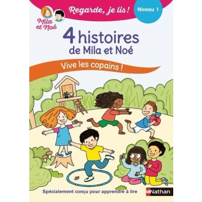 Image de Regarde je lis ! 4 histoires de Mila et Noé Vive les copains Niv 1
