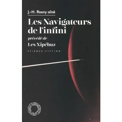 Afbeelding van LES NAVIGATEURS DE L&#039;INFINI PRECEDE XIPEHUZ