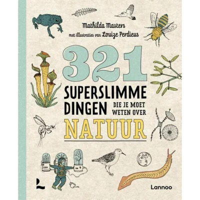 Afbeelding van Uitgeverij lannoo 321 superslimme dingen die je moet weten over natuur