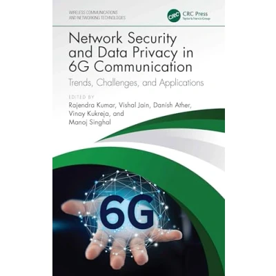 Afbeelding van Wireless Communications and Networking Technologies Network Security Data Privacy in 6G Communication