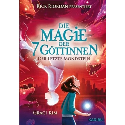 Afbeelding van Die Magie Der 7 Göttinnen (Band 2) Letzte Mondstein (Rick Riordan Presents)