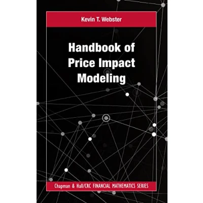 Afbeelding van Chapman and Hall/CRC Financial Mathematics Series Handbook of Price Impact Modeling