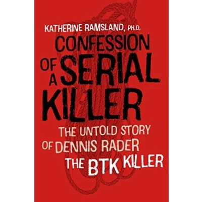 Afbeelding van Confession of a Serial Killer the Untold Story Dennis Rader, BTK