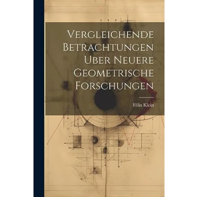 Afbeelding van Vergleichende Betrachtungen über neuere geometrische Forschungen