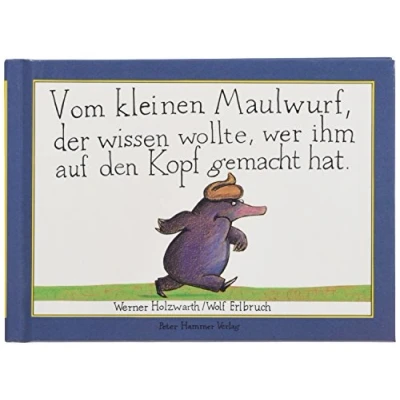 Afbeelding van Vom kleinen Maulwurf, der wissen wollte, wer ihm auf den Kopf gemacht ha
