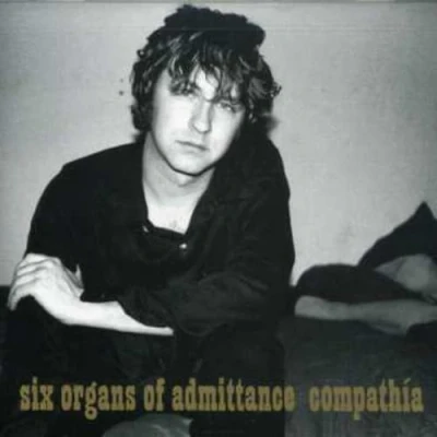 Afbeelding van Six Organs Of Admittance Compathia (CD)