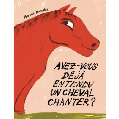 Afbeelding van AVEZ VOUS DEJA ENTENDU UN CHEVAL CHANTER