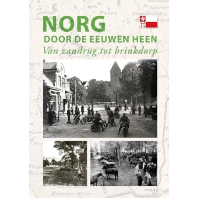 Afbeelding van Norg door de eeuwen heen