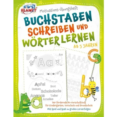 Afbeelding van Motivations Übungsheft Buchstaben schreiben und Wörter lernen ab 5 Jahren: Der fördernde A4 Vorschulblock für Kindergarten, Vorschule Grundschule Mit Spiel Spaß zu großen Lernerfolgen
