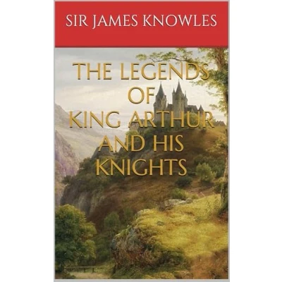 Afbeelding van The Legends of King Arthur and His Knights