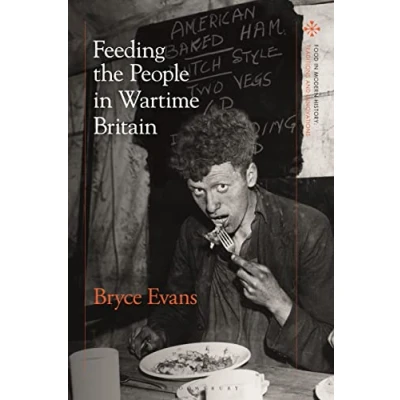 Afbeelding van Food in Modern History: Traditions and Innovations Feeding the People Wartime Britain